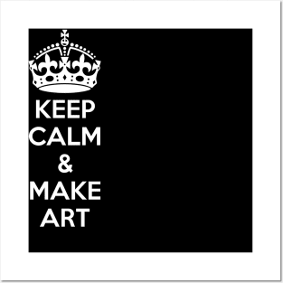 Keep Calm & Make Art Posters and Art